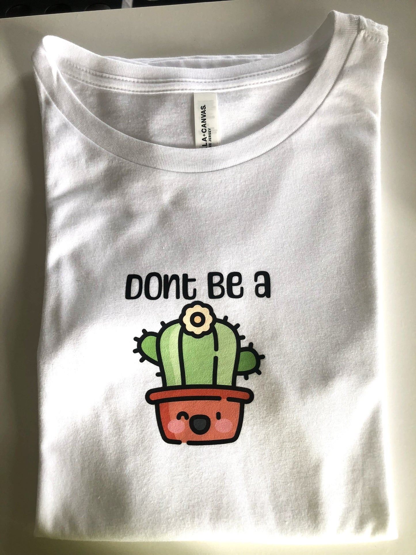 Don't be a Cactus  Unisex T-shirt